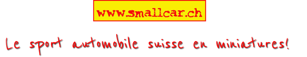 smallcar.ch - Le sport automobile suisse en miniatures
